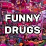 Funny Drugs